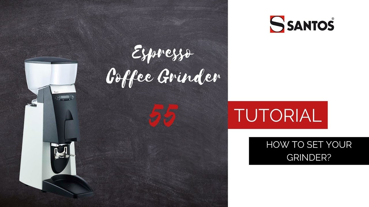 SANTOS  Espresso Coffee Grinder #55 - How to set your grinder?